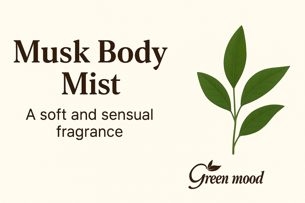 Green Mood Musk Perfumed Mist with natural fragrance elements,*  – musc body spray, musky fragrance, and Green Mood perfume collection