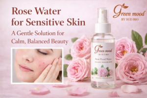 Rose water for sensitive skin - Guide by Green Mood