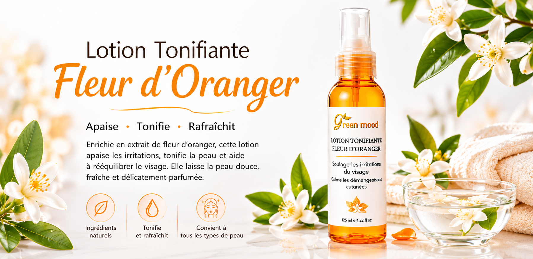 lotion tonifiante - eau de fleur oranger - green mood